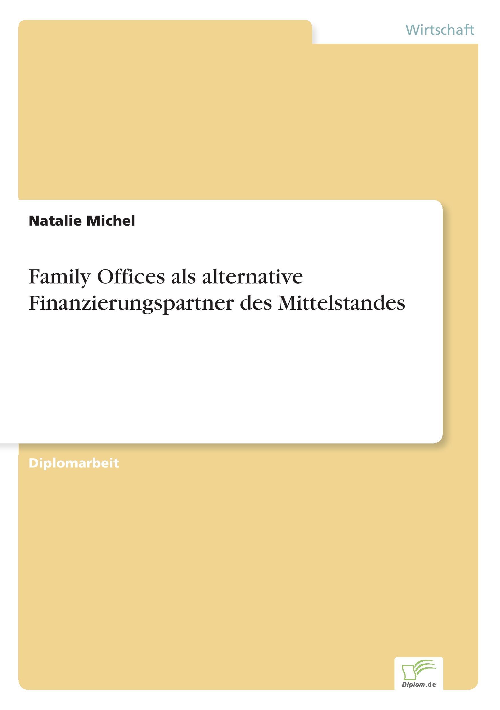 Family Offices als alternative Finanzierungspartner des Mittelstandes