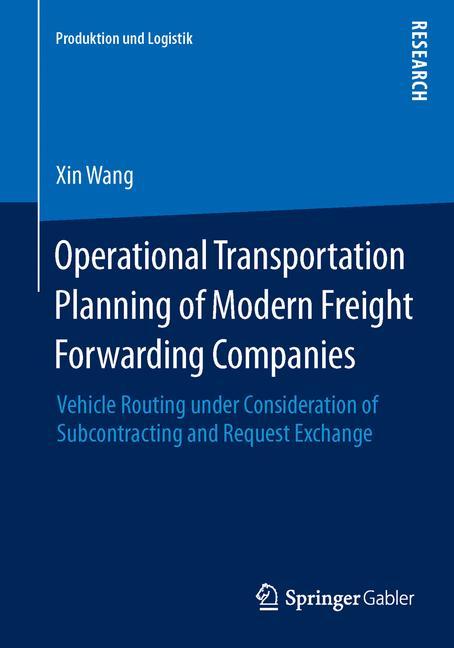 Operational Transportation Planning of Modern Freight Forwarding Companies