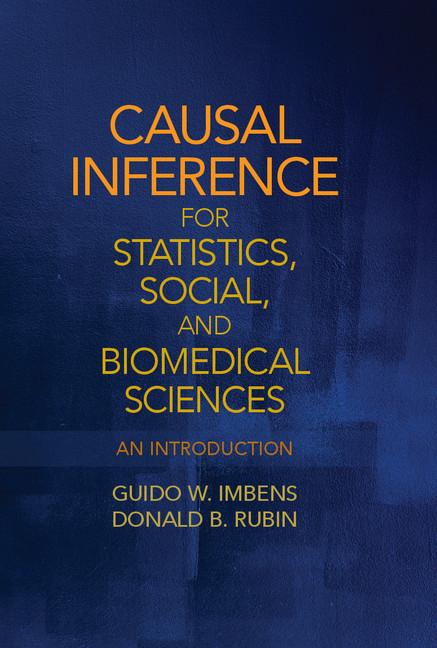 Causal Inference for Statistics, Social, and Biomedical             Sciences