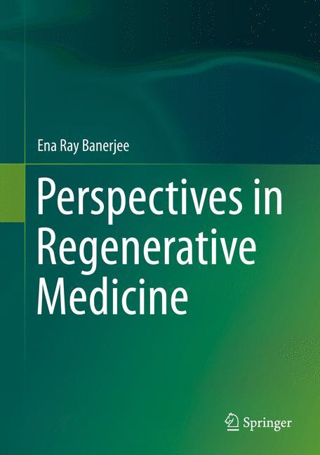 Perspectives in Regenerative Medicine