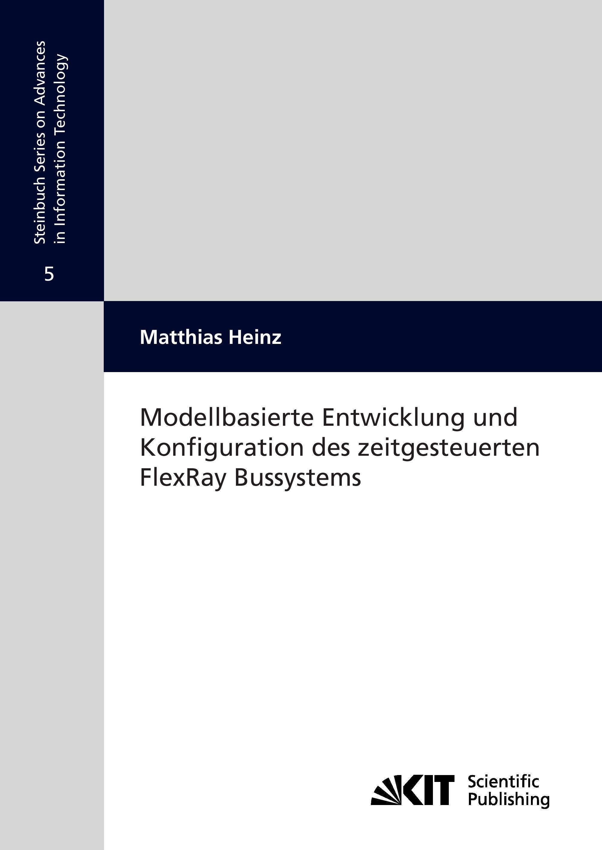 Modellbasierte Entwicklung und Konfiguration des zeitgesteuerten FlexRay Bussystems