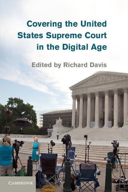 Covering the United States Supreme Court in the Digital Age