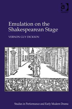 Emulation on the Shakespearean Stage