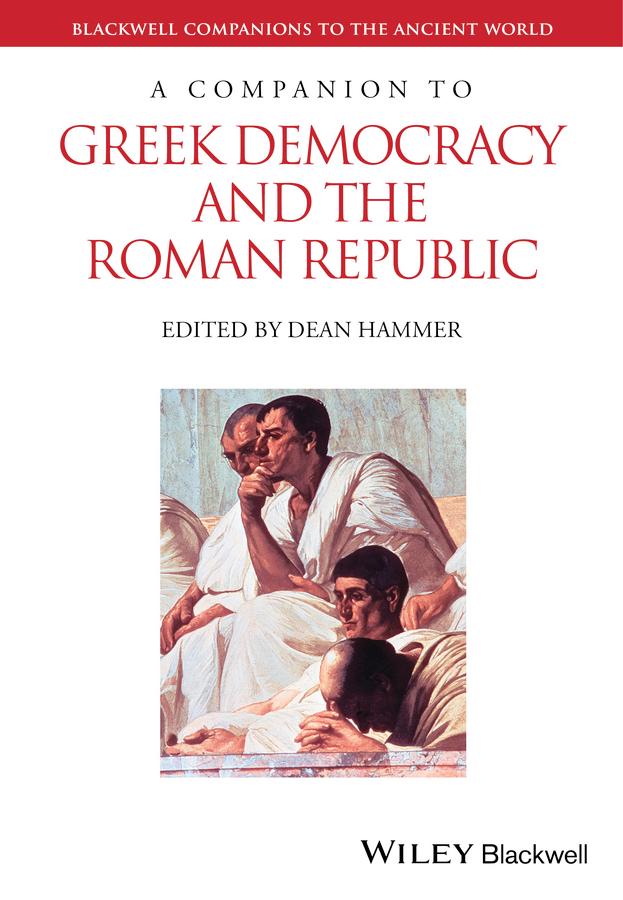 A Companion to Greek Democracy and the Roman Republic