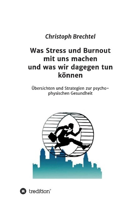 Was Stress und Burnout mit uns machen und was wir dagegen tun können