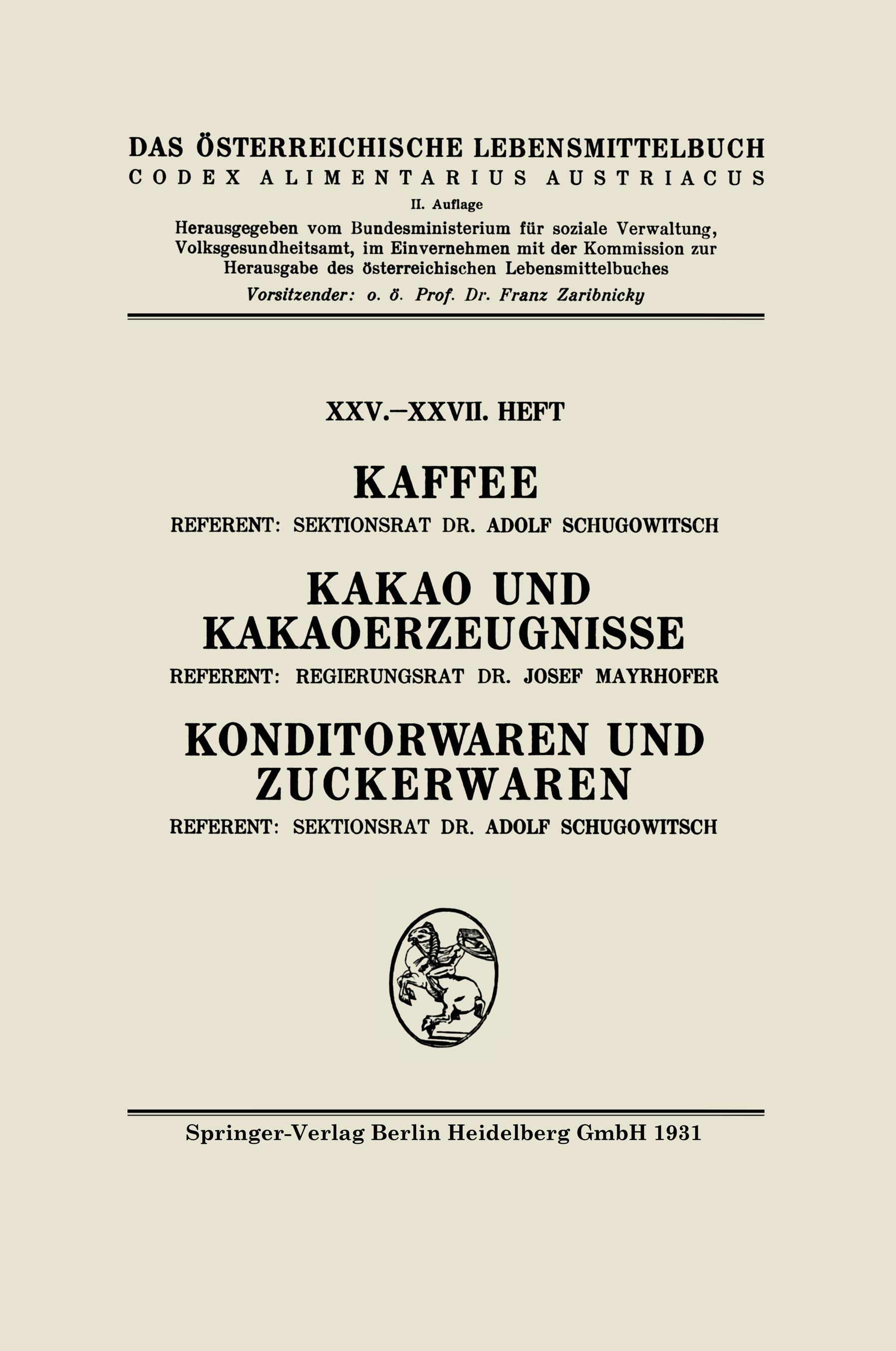 Kaffee: Kakao und Kakaoerzeugnisse: Konditorwaren und Zuckerwaren