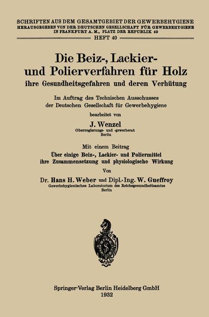 Die Beiz-, Lackier- und Polierverfahren für Holz ihre Gesundheitsgefahren und deren Verhütung