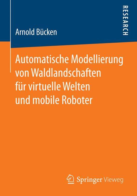 Automatische Modellierung von Waldlandschaften für virtuelle Welten und mobile Roboter