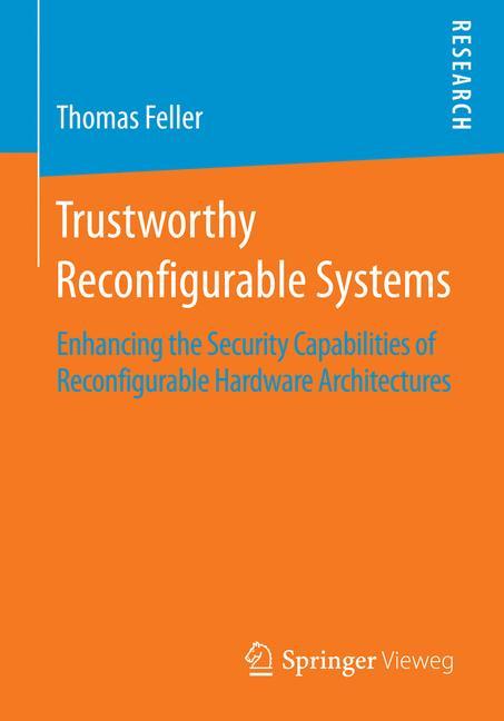 Trustworthy Reconfigurable Systems