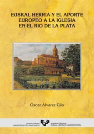 Euskal Herria y el aporte europeo a la iglesia en el Río de la Plata