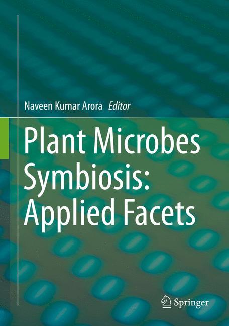 Plant Microbes Symbiosis: Applied Facets