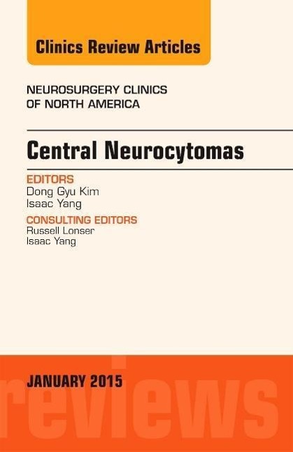 Central Neurocytomas, an Issue of Neurosurgery Clinics of North America