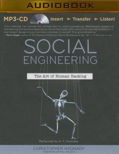 Social Engineering: The Art of Human Hacking