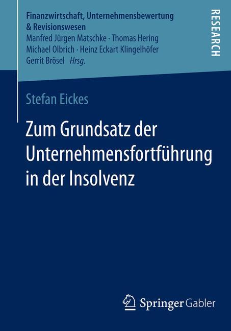 Zum Grundsatz der Unternehmensfortführung in der Insolvenz