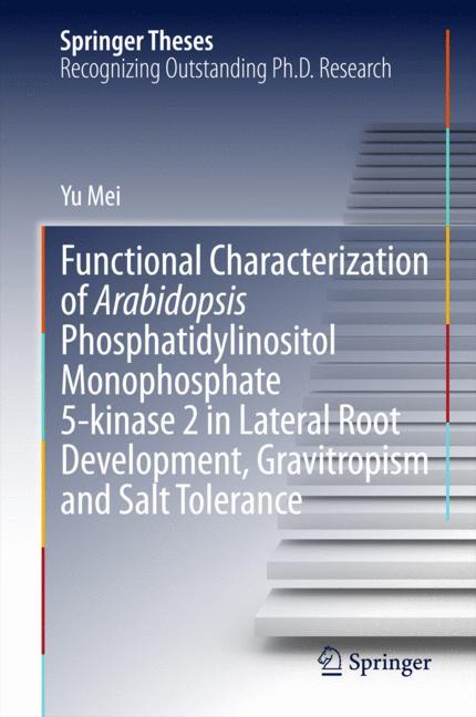 Functional Characterization of Arabidopsis Phosphatidylinositol Monophosphate 5-kinase 2 in Lateral Root Development, Gravitropism and Salt Tolerance