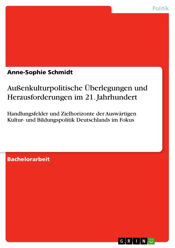 Außenkulturpolitische Überlegungen und Herausforderungen im 21. Jahrhundert