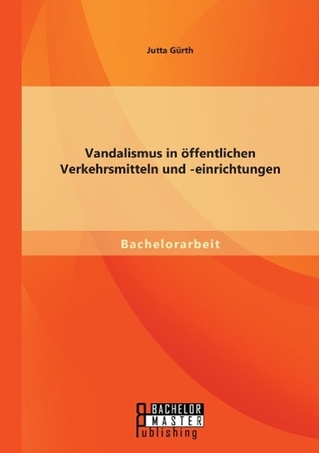 Vandalismus in öffentlichen Verkehrsmitteln und -einrichtungen