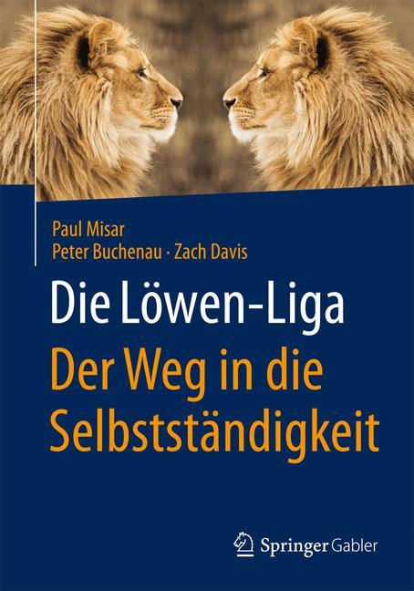 Die Löwen-Liga: Der Weg in die Selbstständigkeit