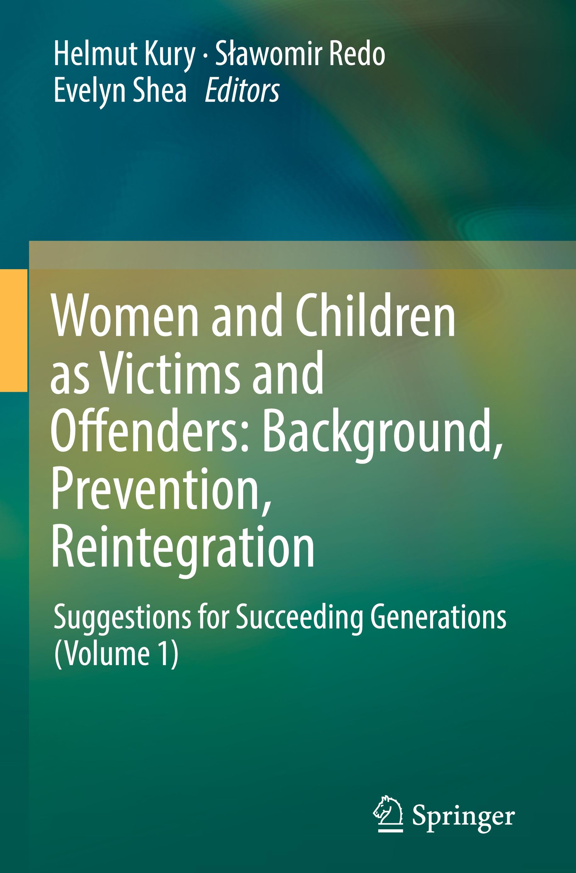 Women and Children as Victims and Offenders: Background, Prevention, Reintegration