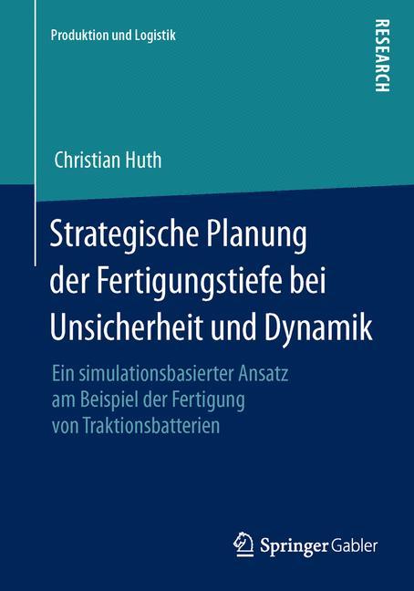 Strategische Planung der Fertigungstiefe bei Unsicherheit und Dynamik