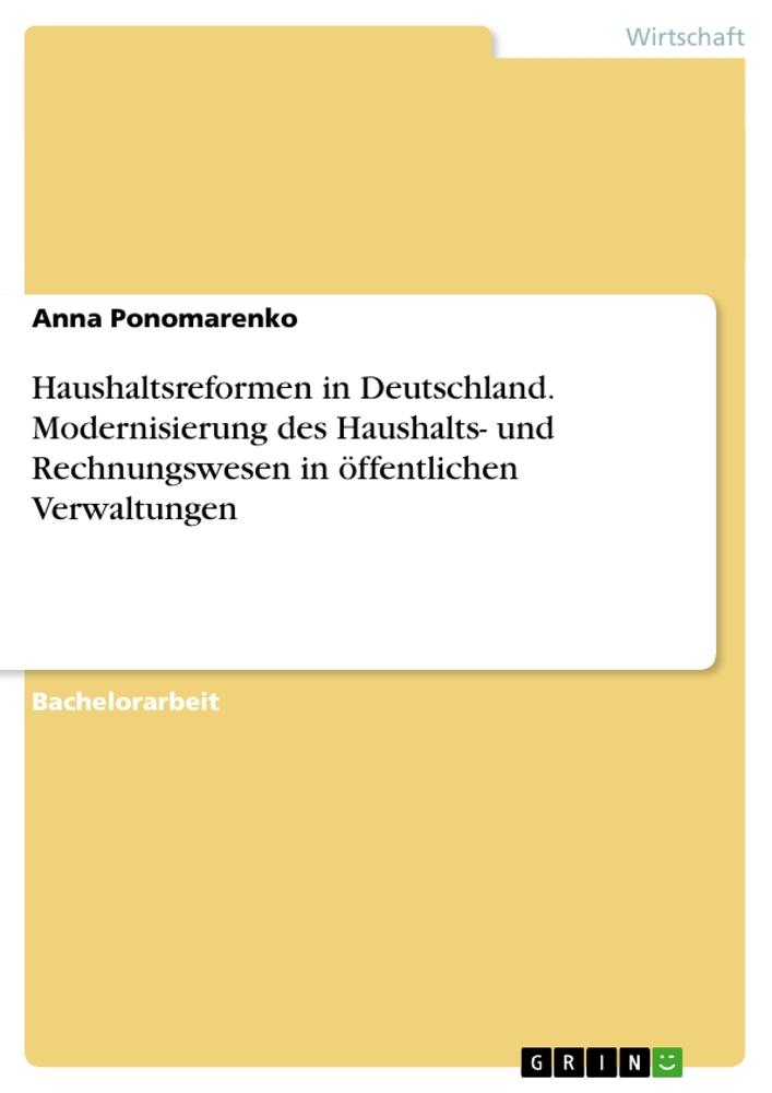 Haushaltsreformen in Deutschland. Modernisierung des Haushalts- und Rechnungswesen in öffentlichen Verwaltungen