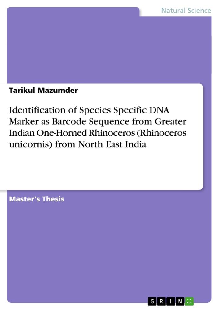 Identification of Species Specific DNA Marker as Barcode Sequence from Greater Indian One-Horned Rhinoceros (Rhinoceros unicornis) from North East India