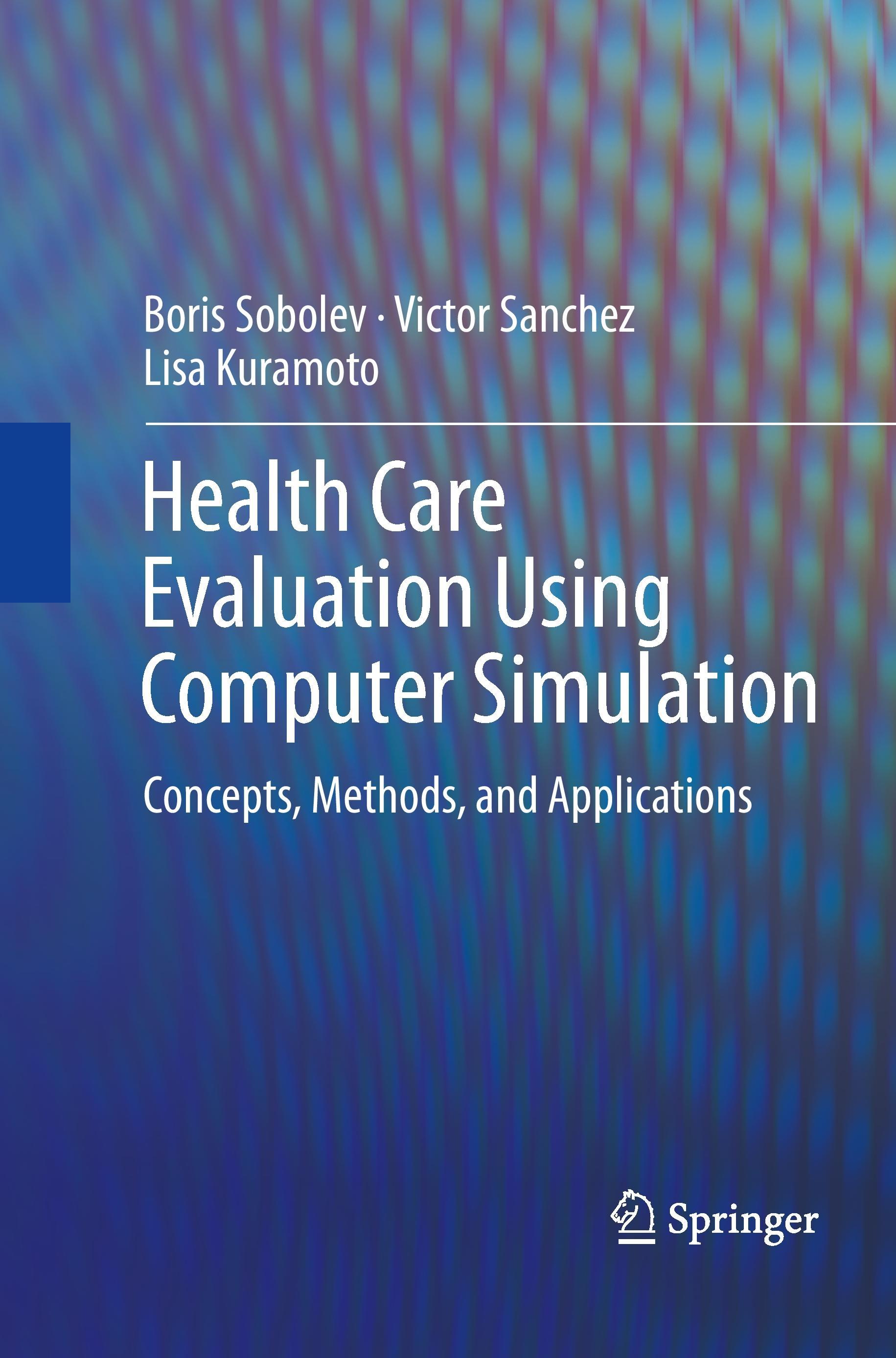 Health Care Evaluation Using Computer Simulation