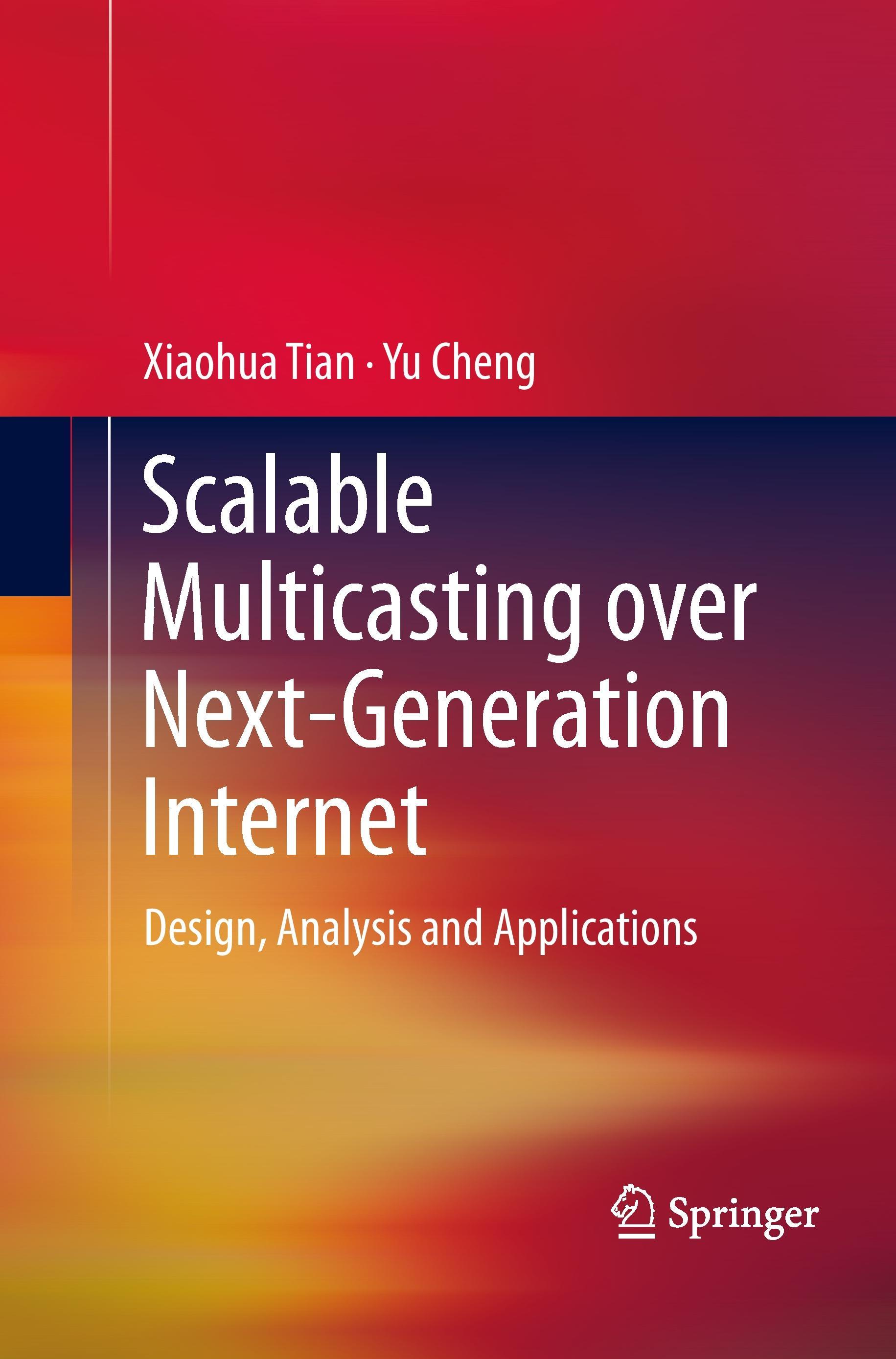 Scalable Multicasting over Next-Generation Internet