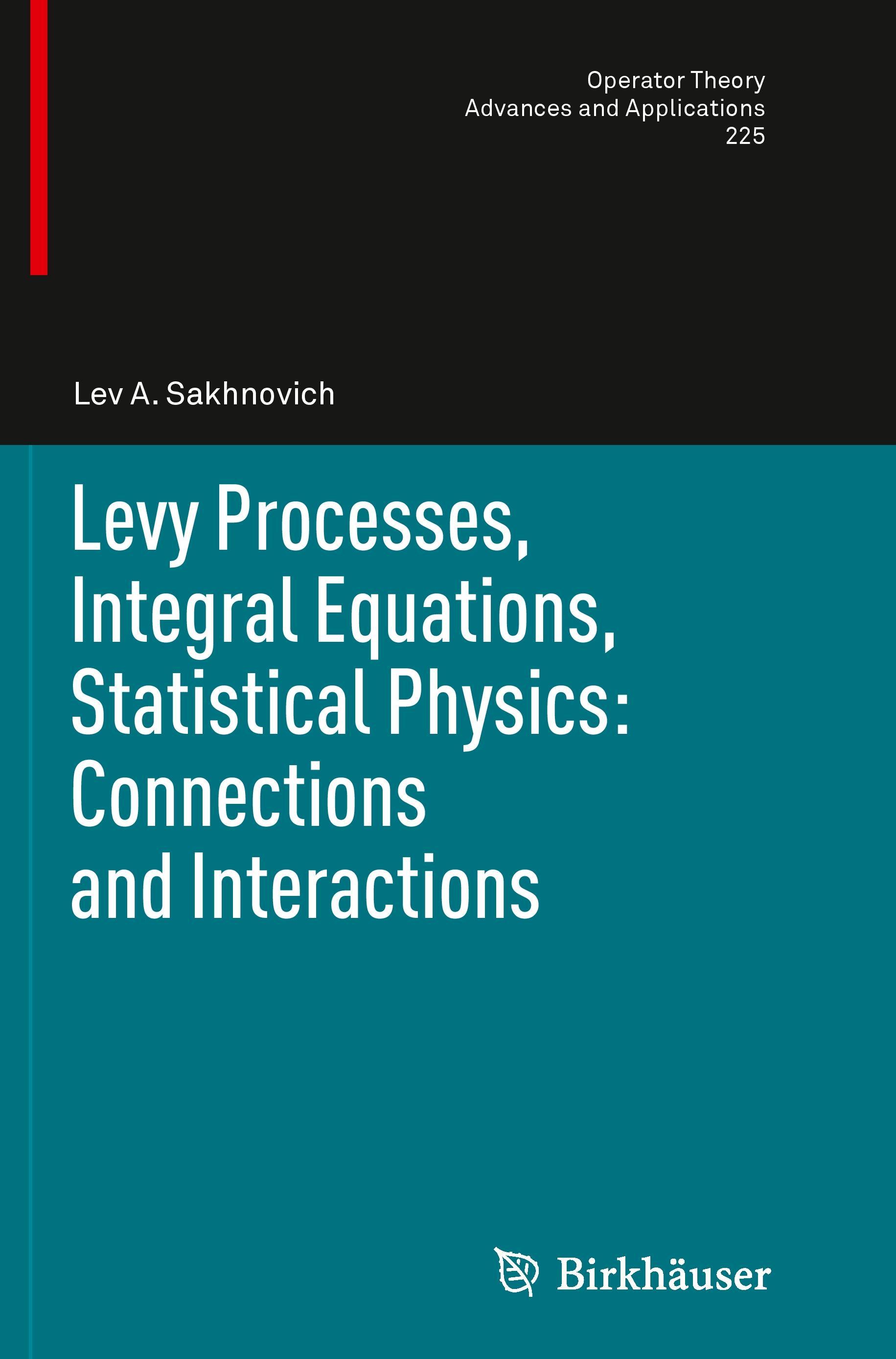 Levy Processes, Integral Equations, Statistical Physics: Connections and Interactions