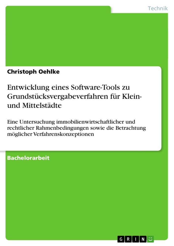 Entwicklung eines Software-Tools zu   Grundstücksvergabeverfahren für Klein- und Mittelstädte