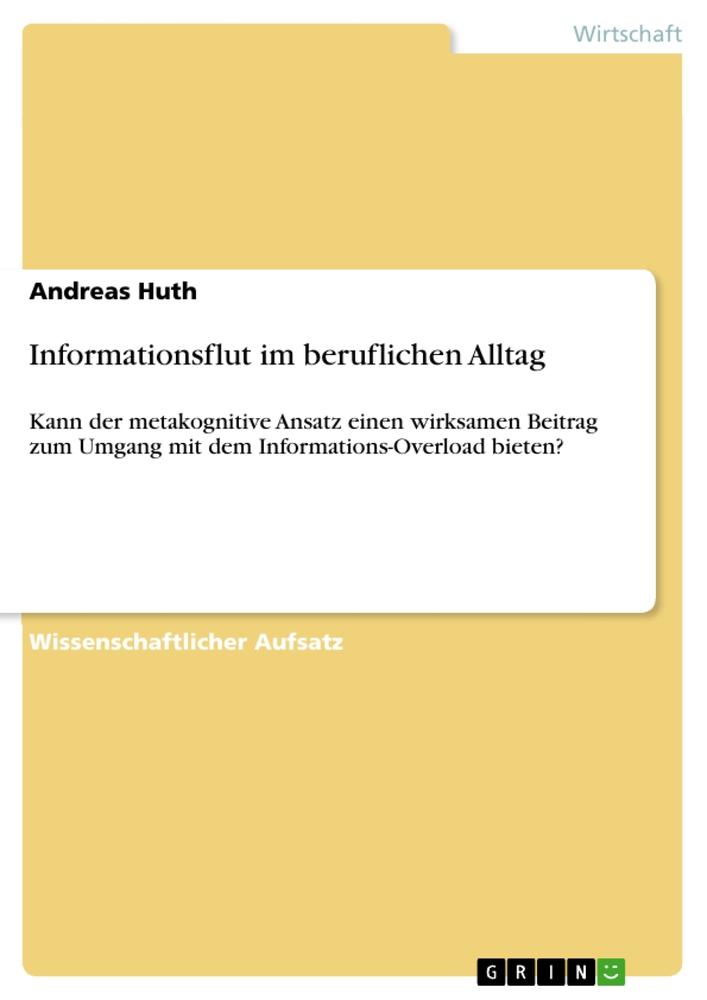 Informationsflut im beruflichen Alltag