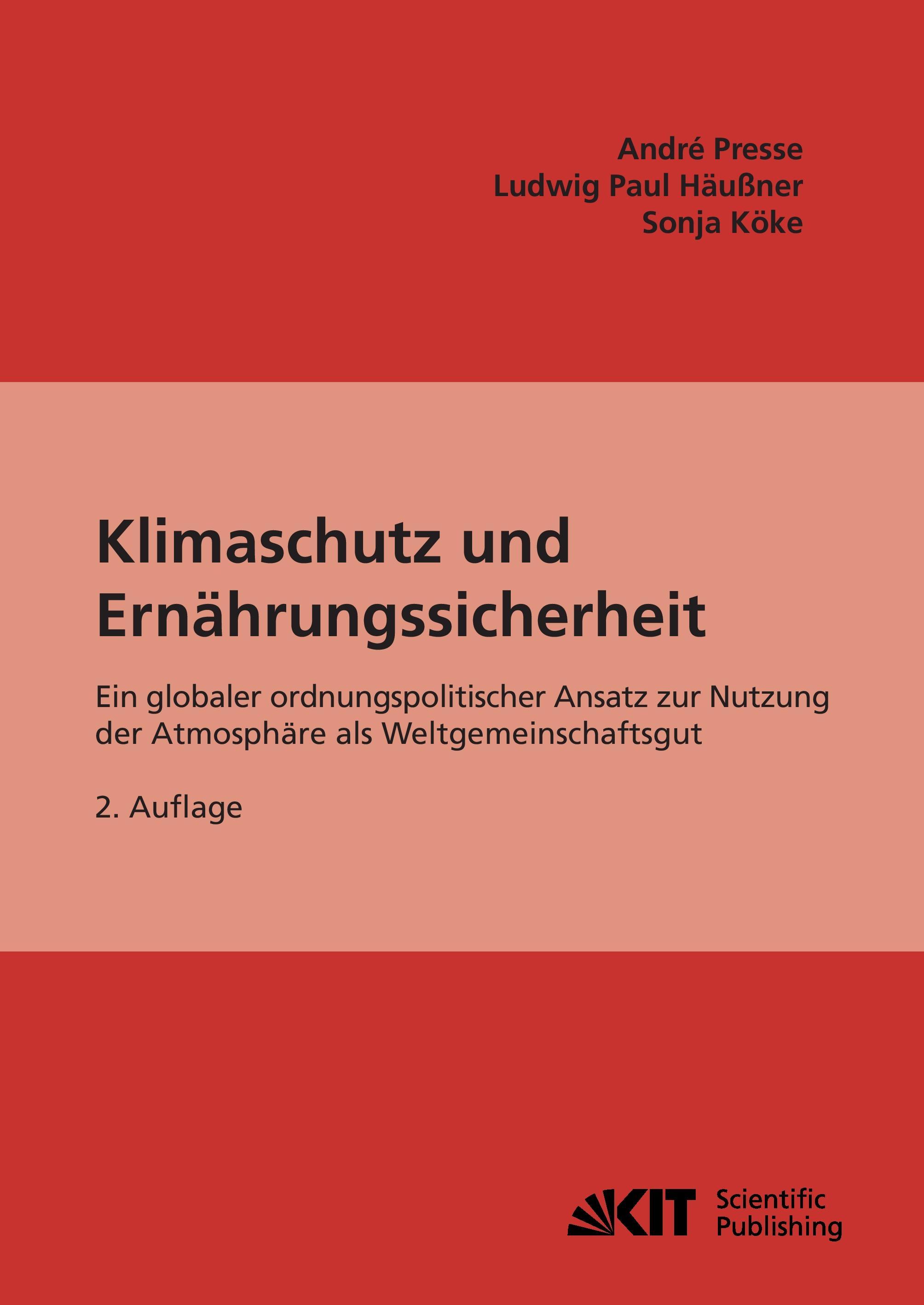 Klimaschutz und Ernährungssicherheit : ein globaler ordnungspolitischer Ansatz zur Nutzung der Atmosphäre als Weltgemeinschaftsgut.