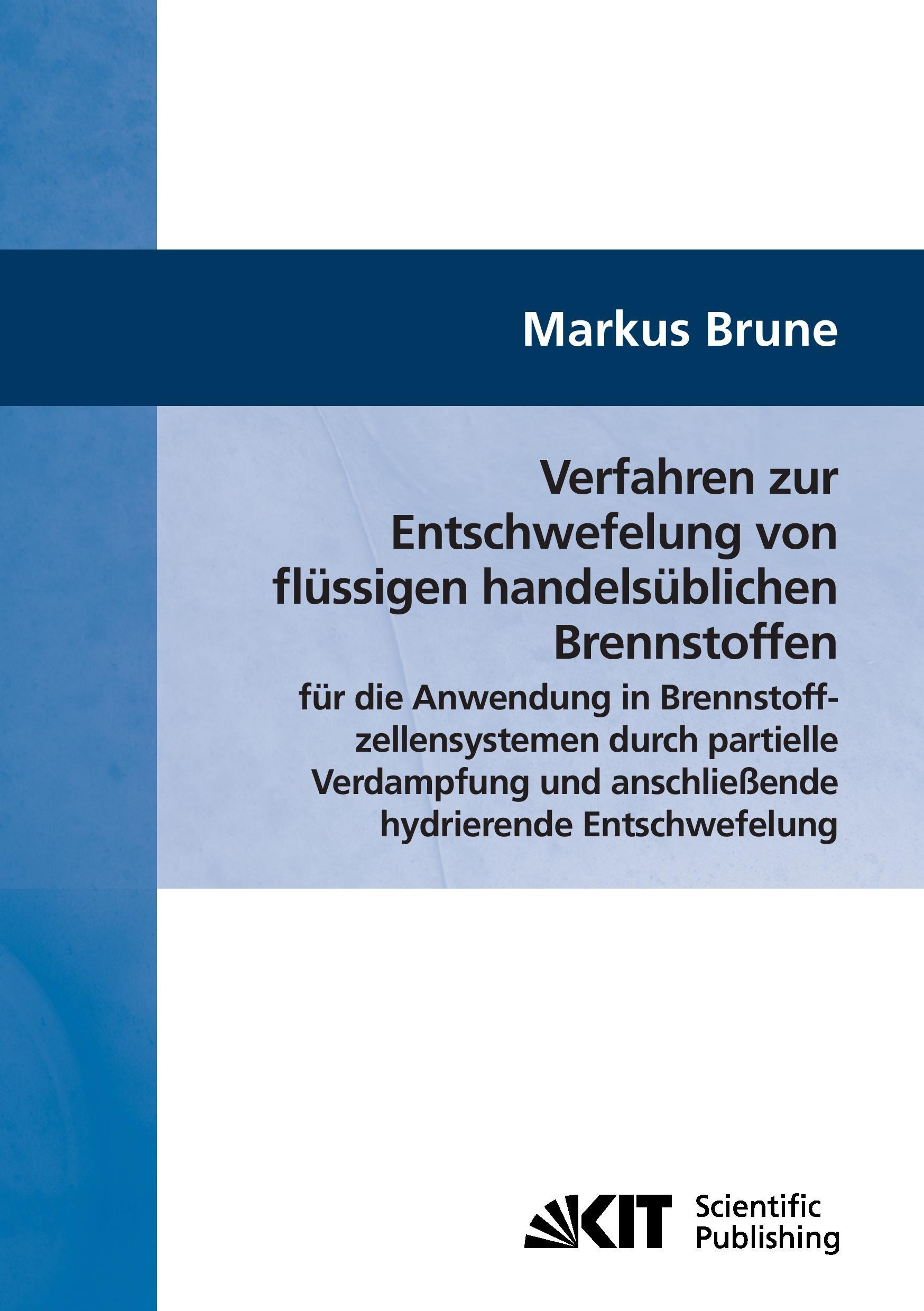 Verfahren zur Entschwefelung von flüssigen handelsüblichen Brennstoffen für die Anwendung in Brennstoffzellensystemen durch partielle Verdampfung und anschließende hydrierende Entschwefelung