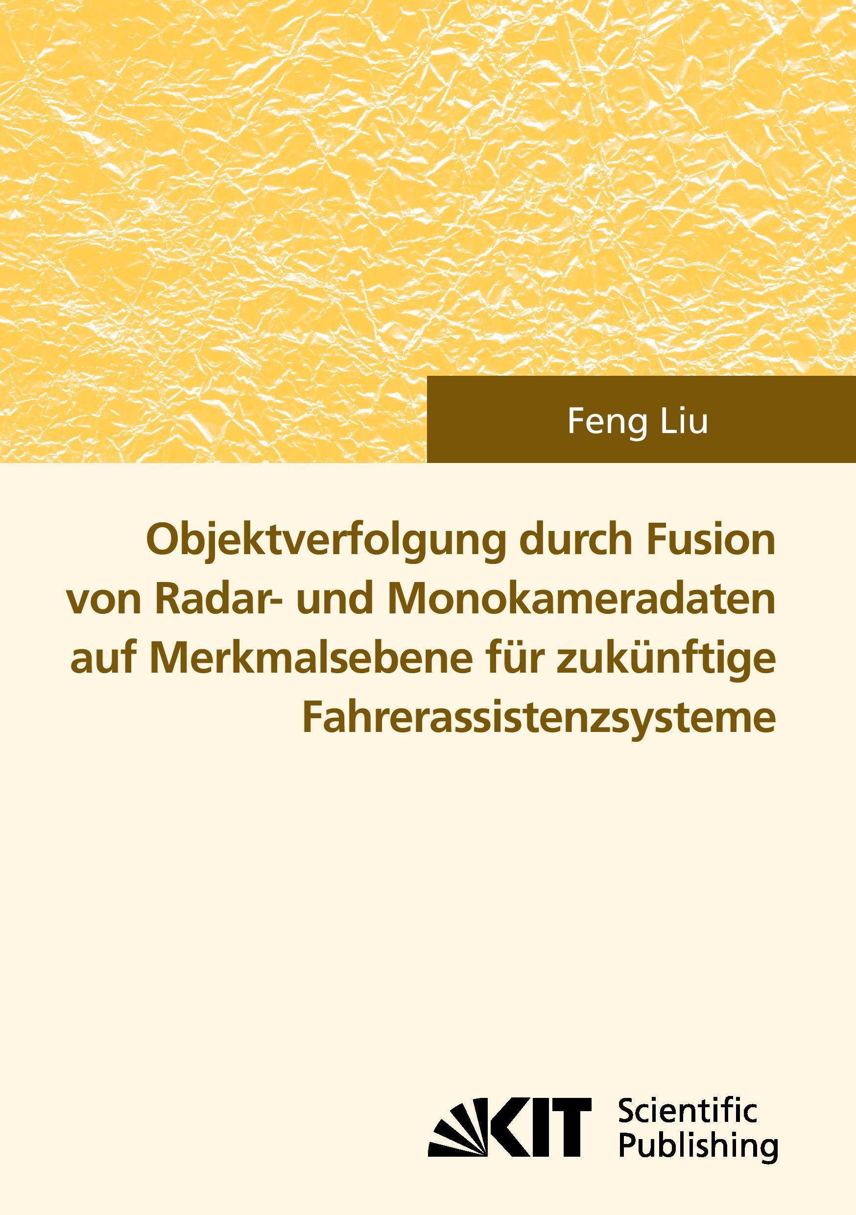 Objektverfolgung durch Fusion von Radar- und Monokameradaten auf Merkmalsebene für zukünftige Fahrerassistenzsysteme