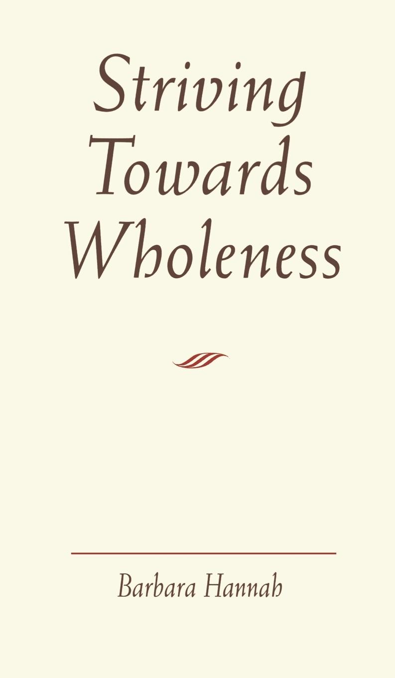 Striving Towards Wholeness