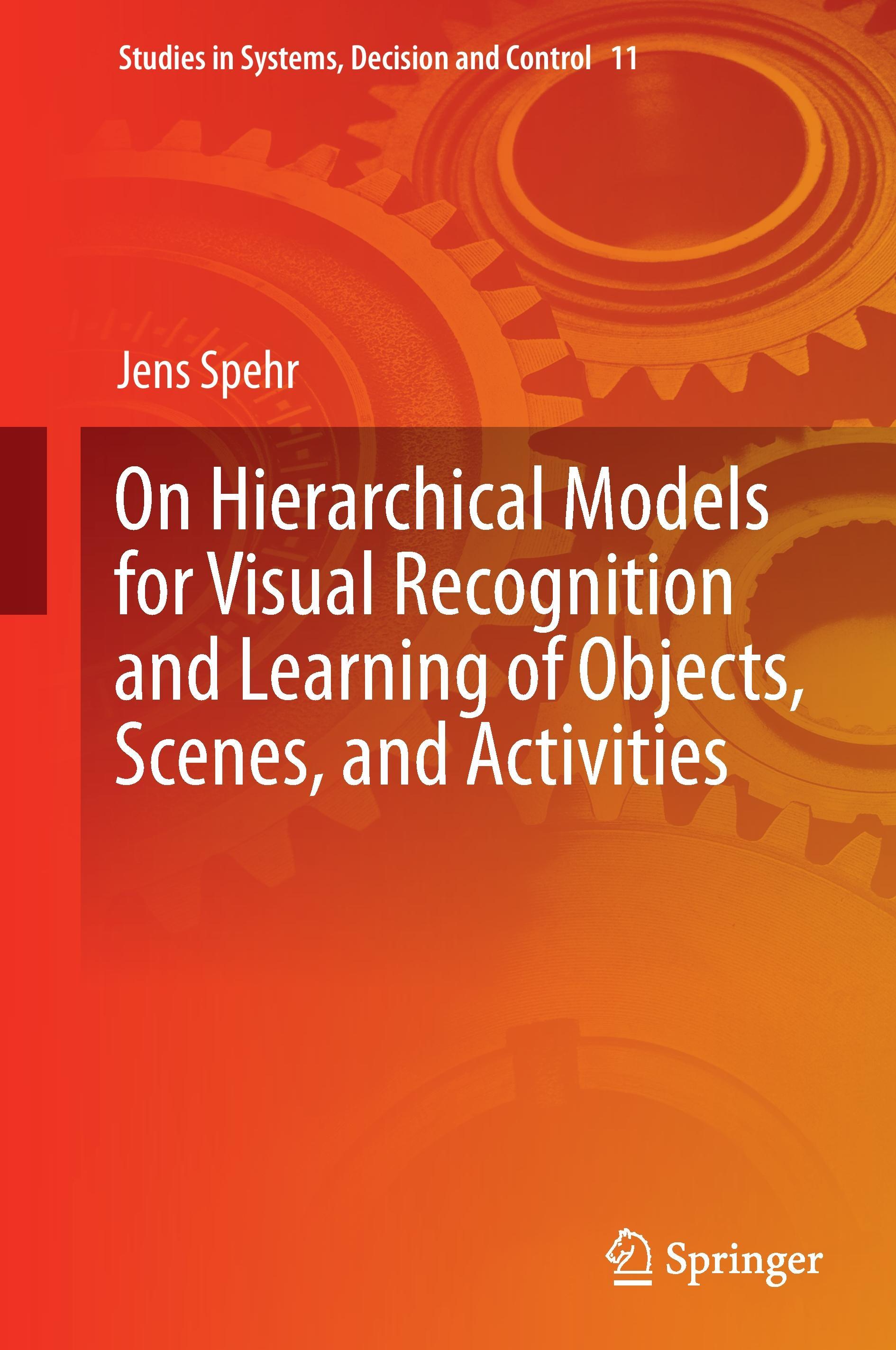 On Hierarchical Models for Visual Recognition and Learning of Objects, Scenes, and Activities