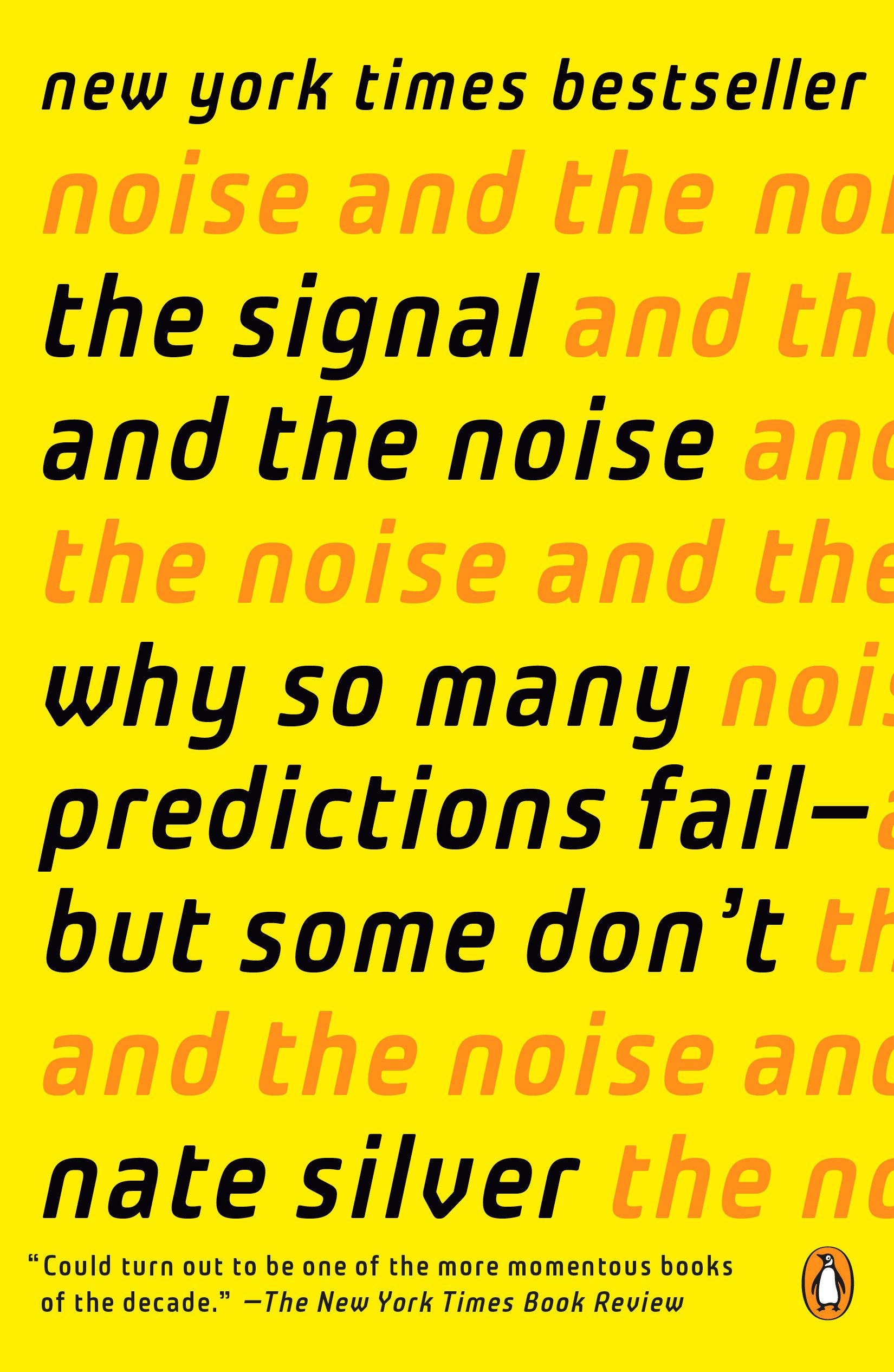 The Signal and the Noise