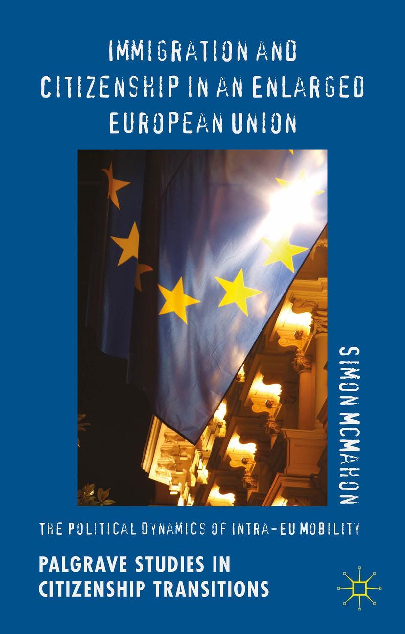 Immigration and Citizenship in an Enlarged European Union