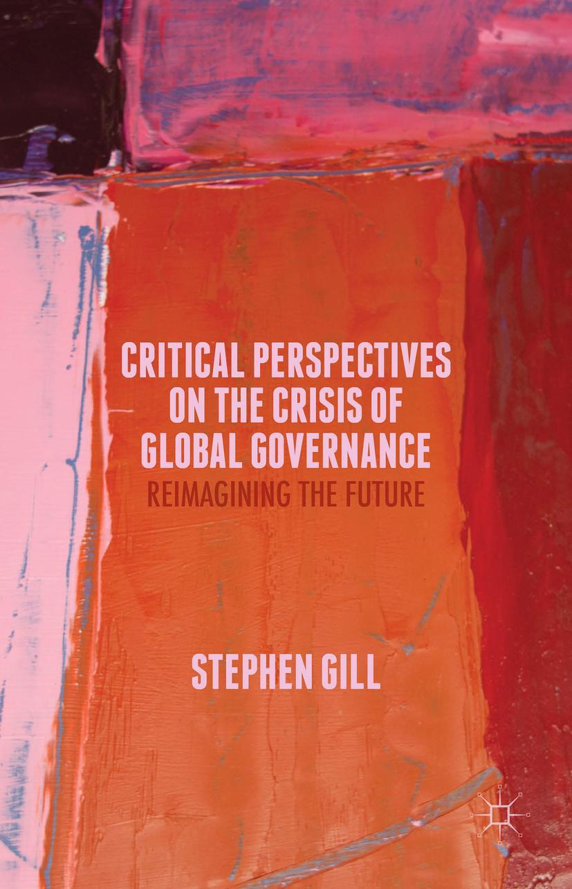 Critical Perspectives on the Crisis of Global Governance