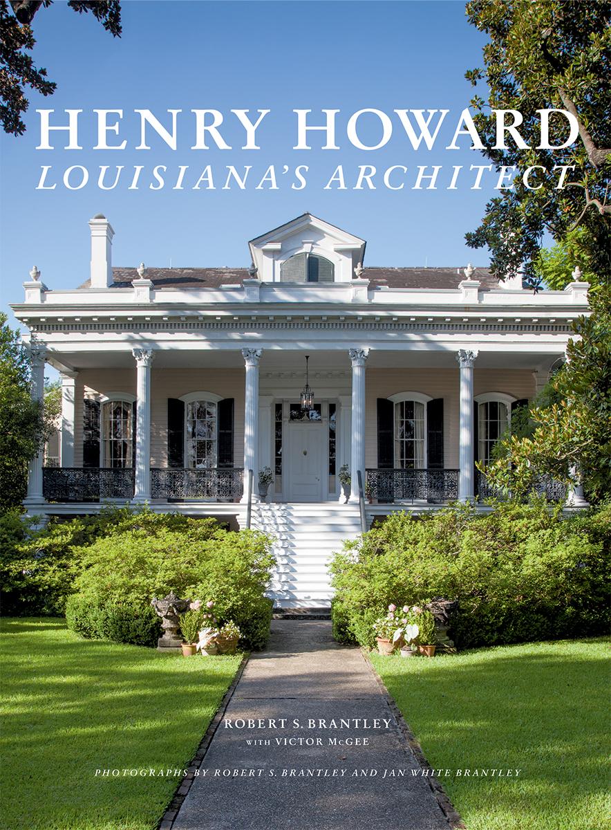 Henry Howard: Louisiana's Architect