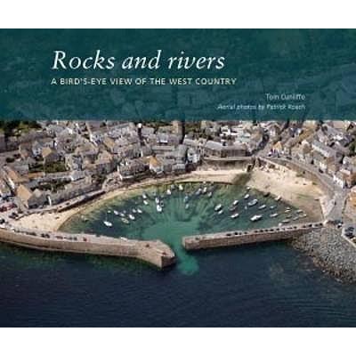 Rocks and Rivers: A Birds's-Eye View of the West Country