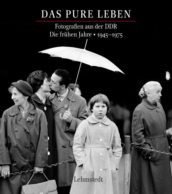 Das pure Leben. Die frühen Jahre 1945?1975