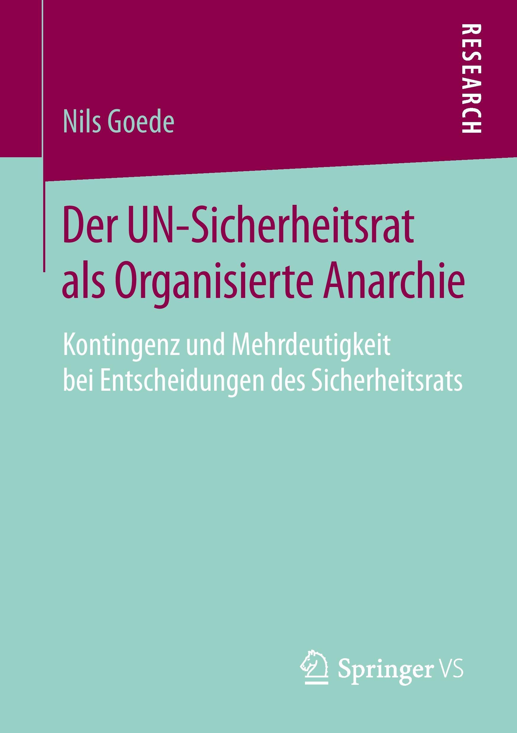 Der UN-Sicherheitsrat als Organisierte Anarchie