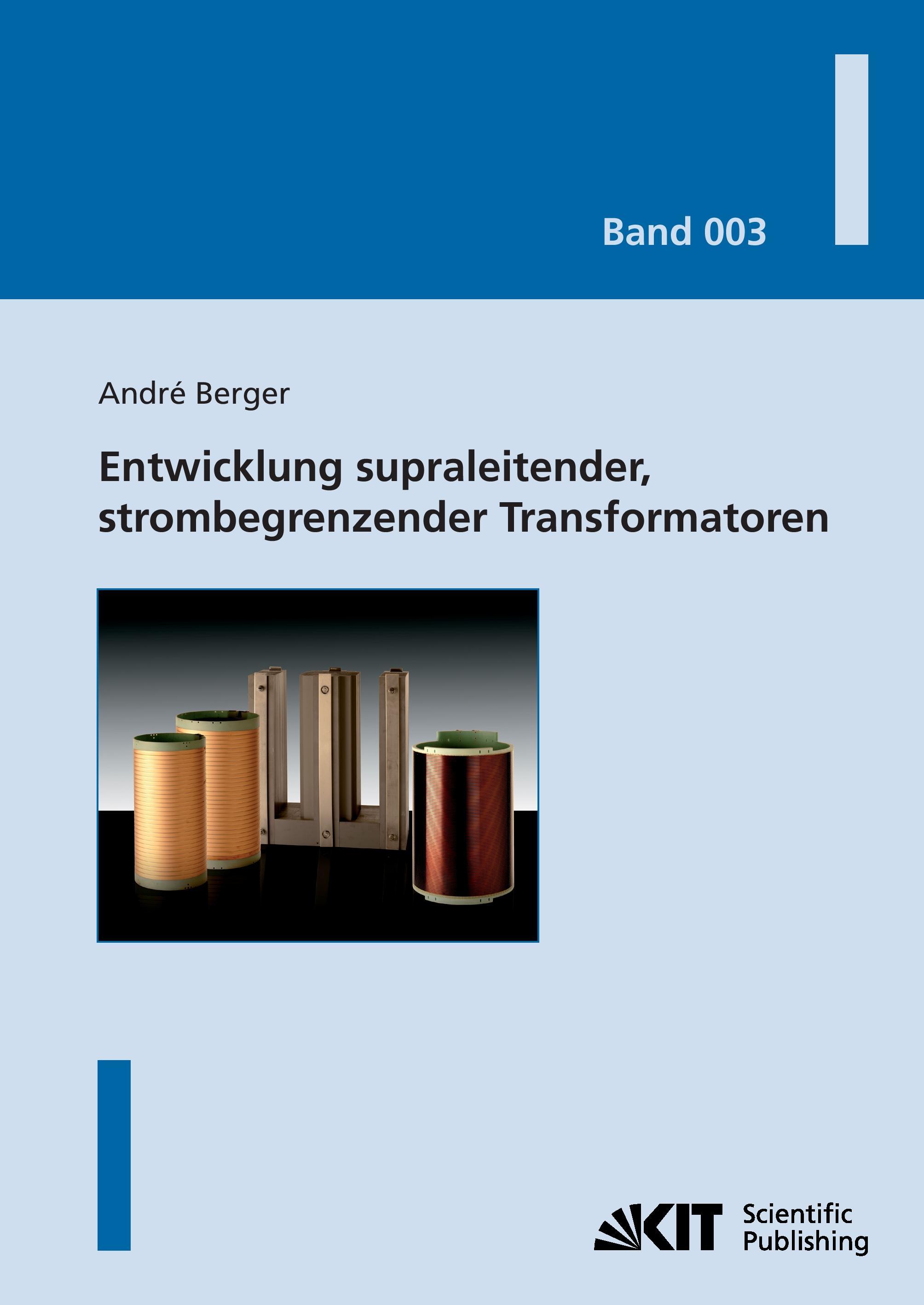 Entwicklung supraleitender, strombegrenzender Transformatoren