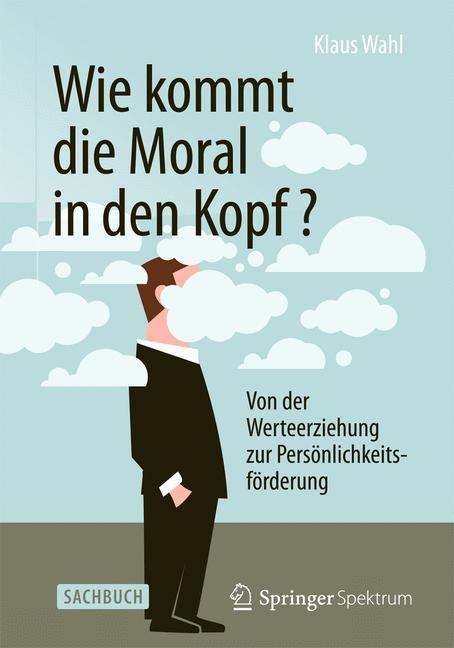 Wie kommt die Moral in den Kopf?