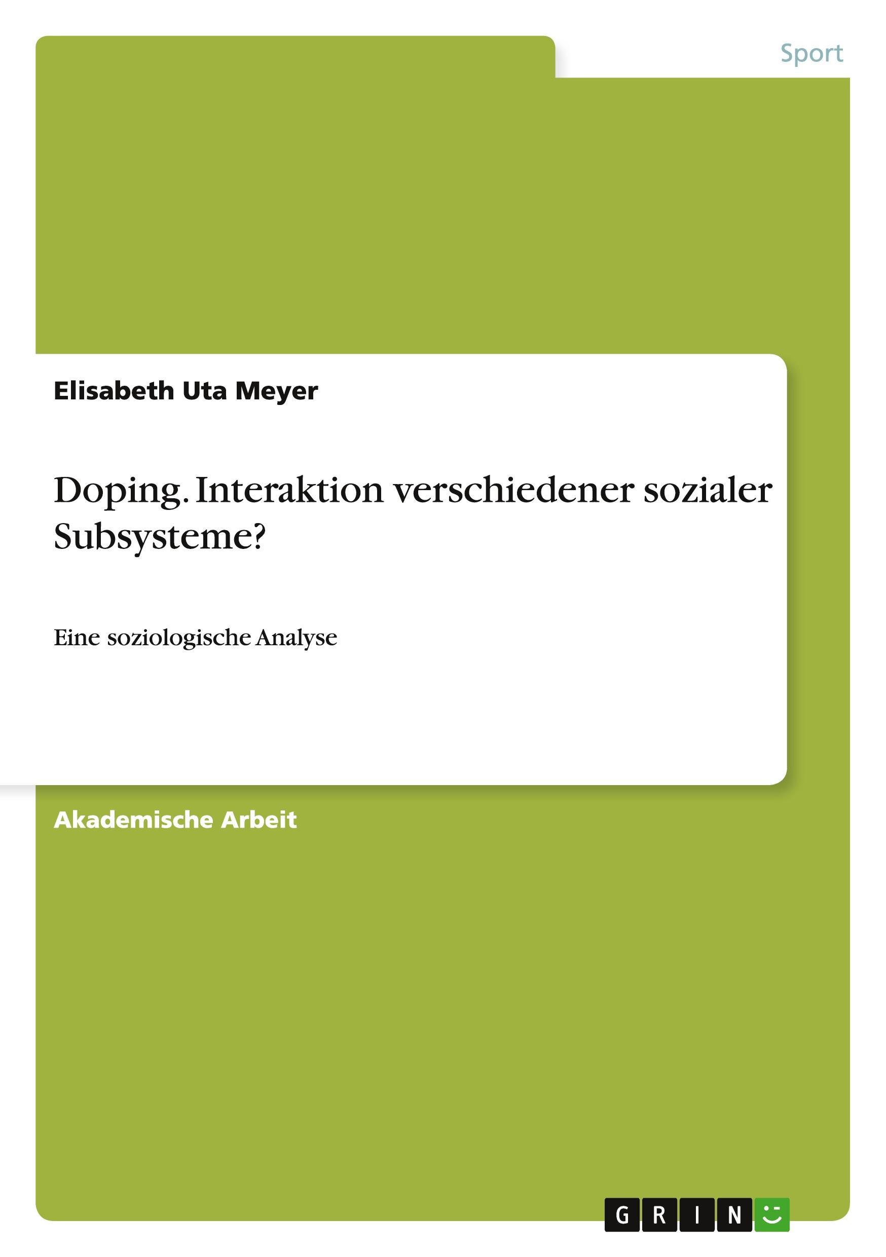 Doping. Interaktion verschiedener sozialerSubsysteme?