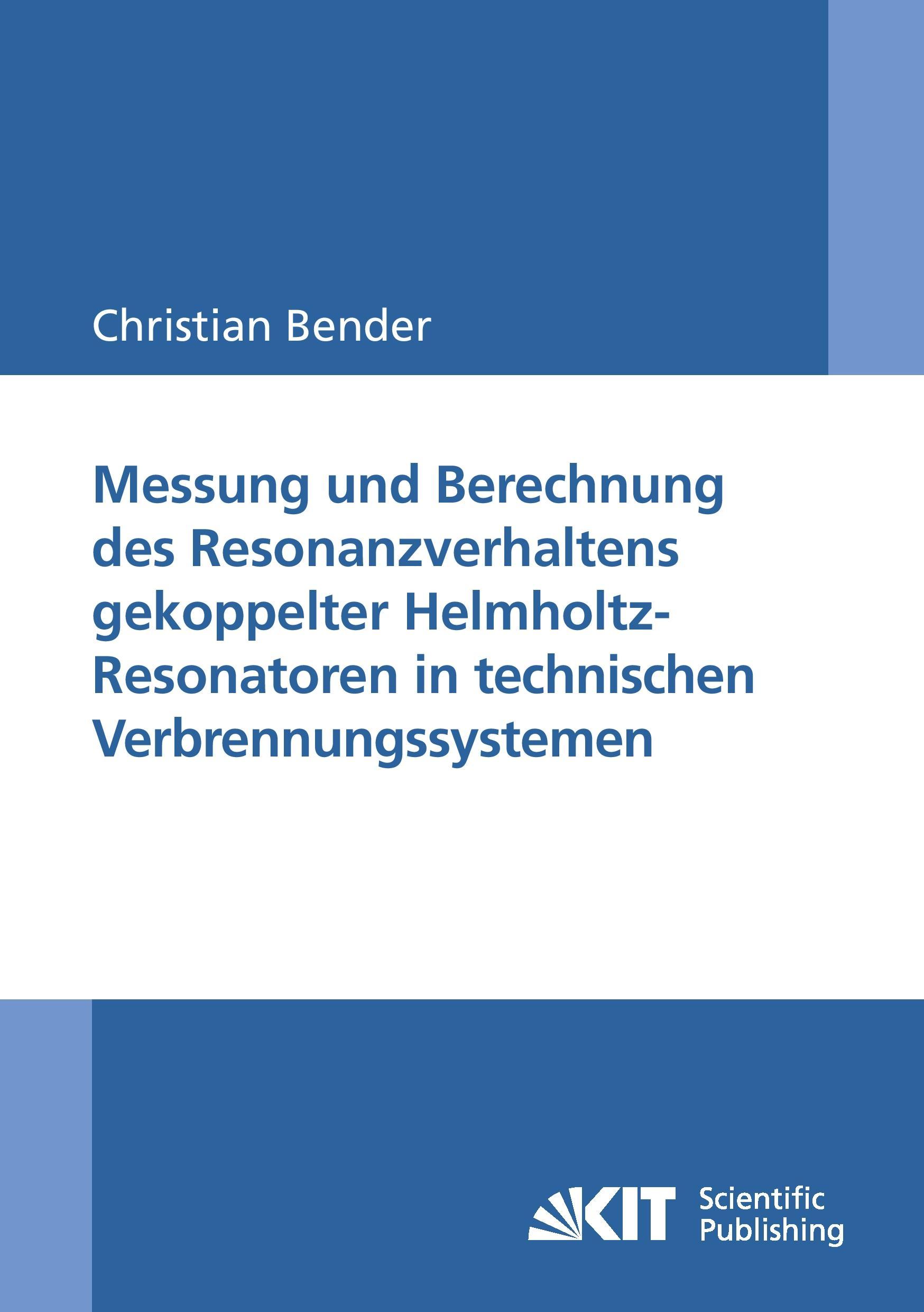 Messung und Berechnung des Resonanzverhaltens gekoppelter Helmholtz-Resonatoren in technischen Verbrennungssystemen