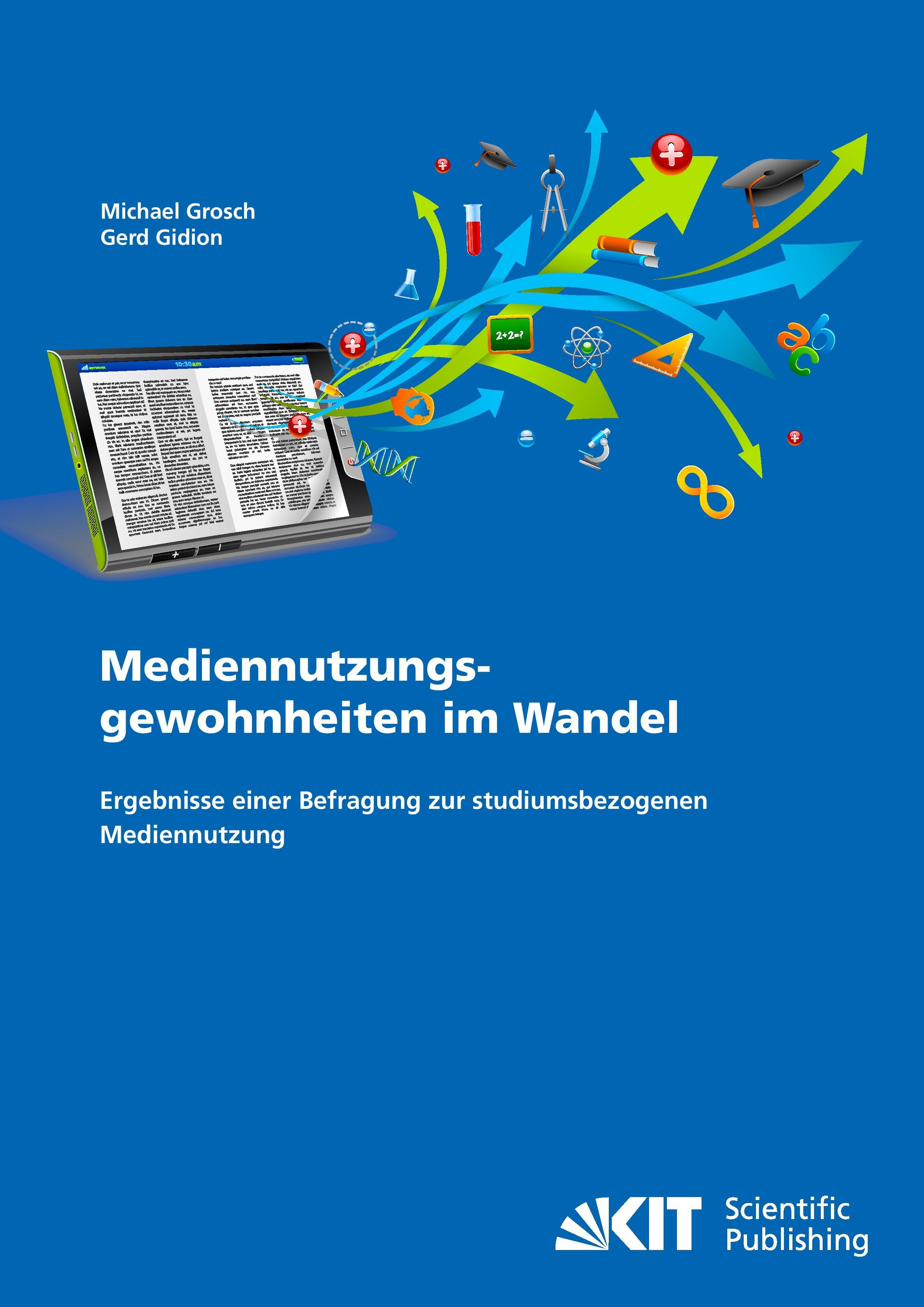 Mediennutzungsgewohnheiten im Wandel : Ergebnisse einer Befragung zur studiumsbezogenen Mediennutzung