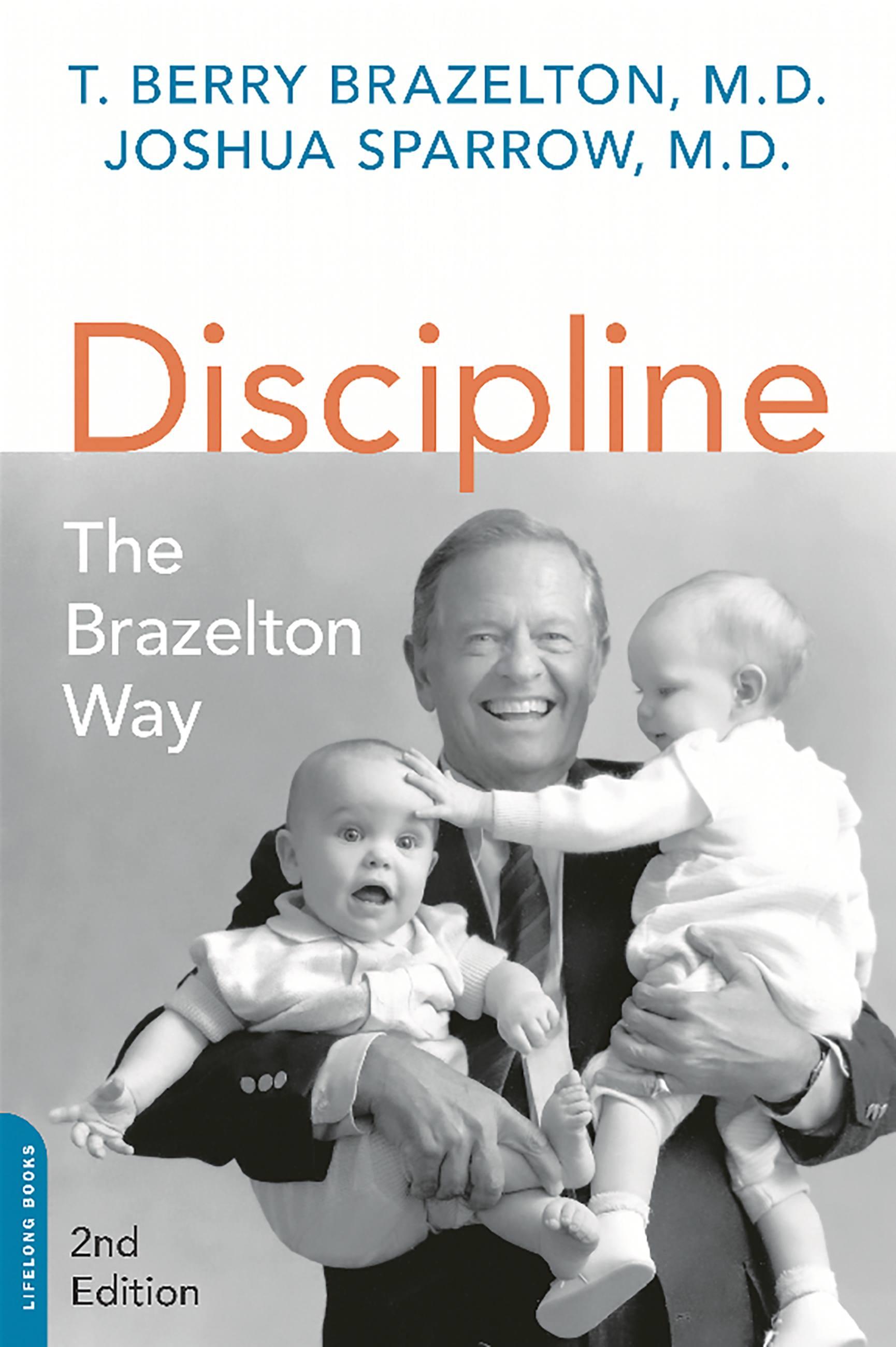 Discipline: The Brazelton Way, Second Edition