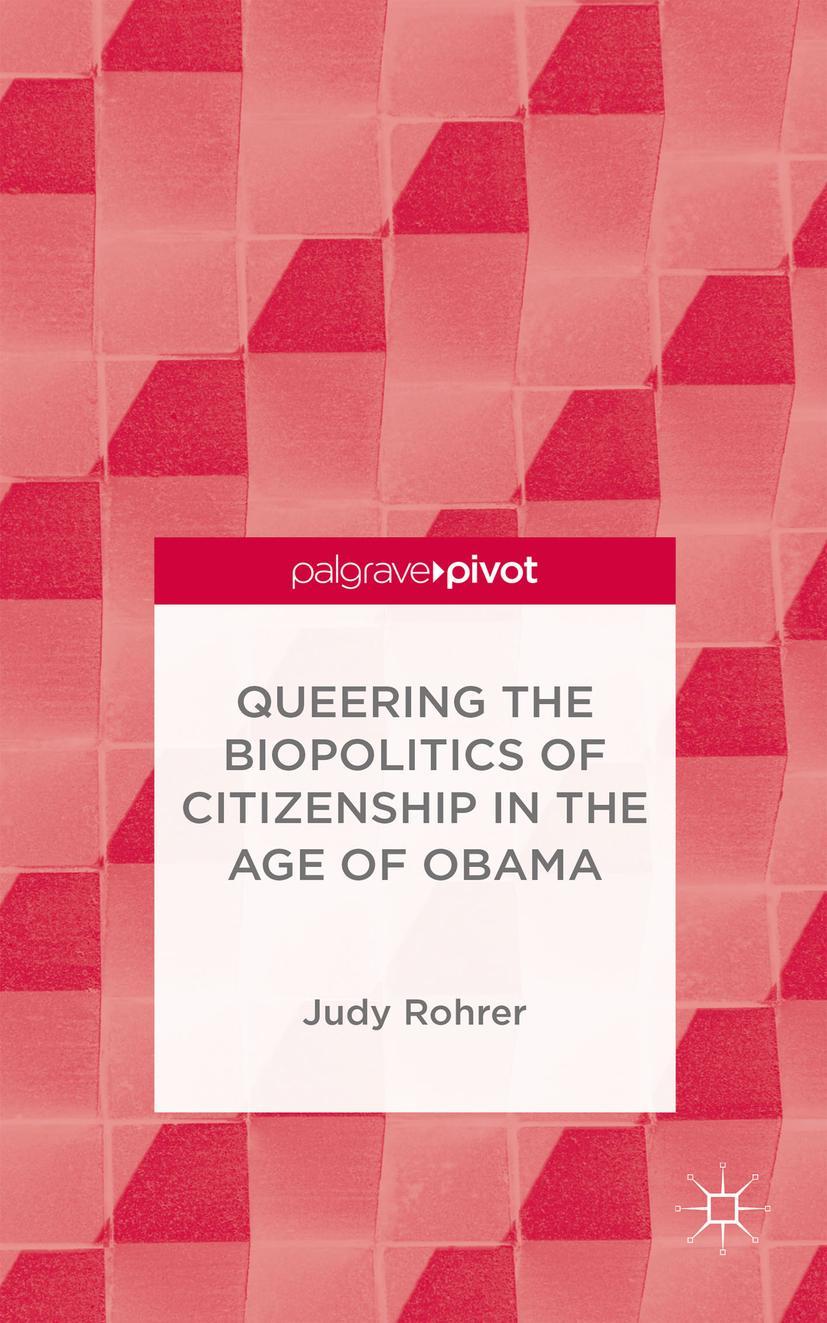 Queering the Biopolitics of Citizenship in the Age of Obama